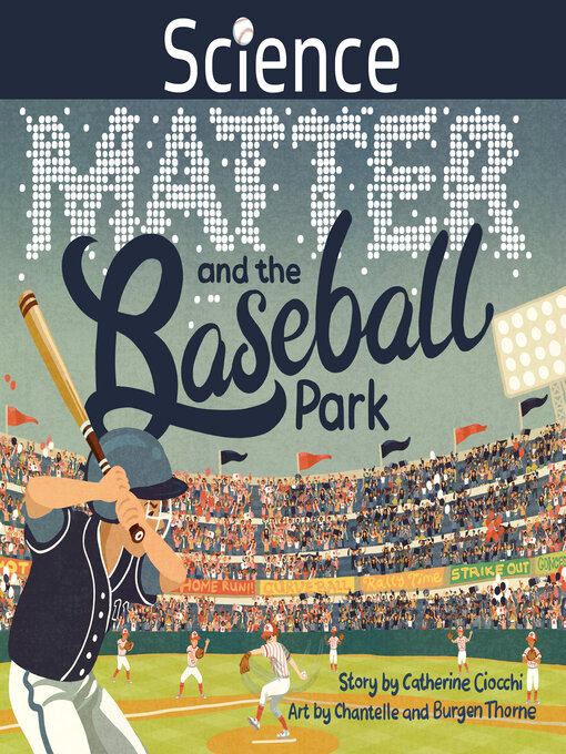 Title details for Science, Matter and the Baseball Park by Chantelle Thorne - Available